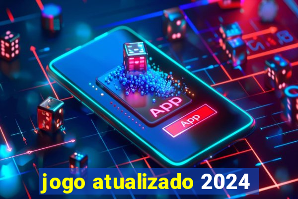 jogo atualizado 2024